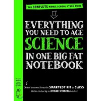 Everything You Need to Ace Science in One Big Fat Notebook : The Complete Middle School Study Guide, Workman