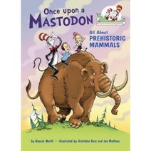 Once Upon a Mastodon: All about Prehistoric Mammals Hardcover, Random House Books for Young Readers