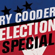 Ry Cooder - Election Special 유럽수입반, 1CD