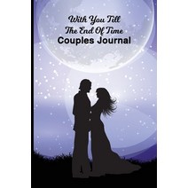 (영문도서) With You Till the End Of time: Couples Journal - Relationship WorkBook for Couples Paperback, Century Books, English, 9788859228486