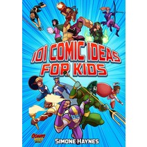 101 Comic Ideas For Kids [Hardcover]