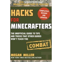 (영문도서) Hacks for Minecrafters: Combat Edition: The Unofficial Guide to Tips and Tricks That Other Gu... Paperback, Sky Pony