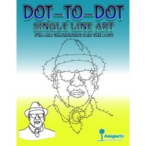 (영문도서) Dot-To-Dot Single Line Art: Fun and challenging join the dots Paperback, Independently Published, English, 9798598802267
