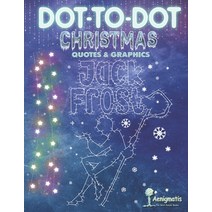 (영문도서) Dot-To-Dot Christmas: Quotes & Graphics Paperback, Independently Published, English, 9798550873144
