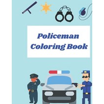 Policeman Coloring Book: Cop Cars Helicopters and Police Accessories for Kids to Color Big & Simpl... Paperback, Independently Published