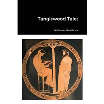 (영문도서) Tanglewood Tales Paperback, Lulu.com, English, 9781667151892
