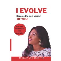 (영문도서) I Evolve: Become the best version of you Paperback, Independently Published, English, 9798388307200