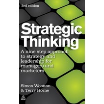 Strategic Thinking: A Nine Step Approach to Strategy and Leadership for Managers and Marketers Hardcover, Kogan Page