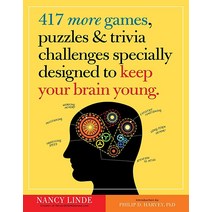 417 More 게임s Puzzles & Trivia Challenges Specially Designed to Keep Your Brain Young 페이퍼백