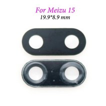 Cltgxdd Meizu MX4 MX5 Pro MX6 7 7Plus E2 E3 U10 U20 M15 Lite 15 Plus X8 V8 카메라 유리 렌즈 용 후면, [11] For Meizu 15