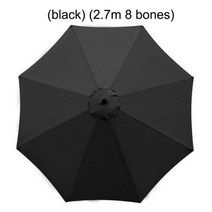 차광막 야외천막 캐노피천막 테라스천막 옥상천막 3M 파라솔 교체 천 정원 우산 커버 야외 자외선 차단 파티오 팔 방수 차양 캐노피, CHINA, 2.7M 8bone 3