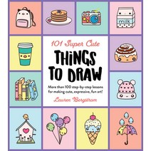 (영문도서) 101 Super Cute Things to Draw: More Than 100 Step-By-Step Lessons for Making Cute Expressive... Paperback, Walter Foster Publishing, English, 9780760375013