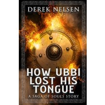 (영문도서) How Ubbi Lost His Tongue: A Saga of Souls Story Paperback, Summit Pen, English, 9781735124032