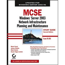 MCSE : Windows Server 2003 Network Infrastructure Planning and Maintenance Study Guide ..., Sybex