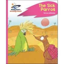Reading Planet - The Sick Parrot - Pink C: Rocket Phonics, Rising Stars