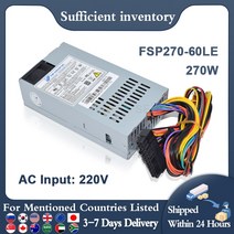 FSP270-60LE 20 핀 + 4 270W 전원 공급 장치 컴퓨터 PSU 1 U V NAS 저전력 장비 테스트, 01 250W