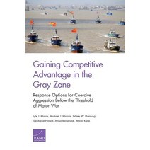 Gaining Competitive Advantage in the Gray Zone Paperback, RAND Corporation