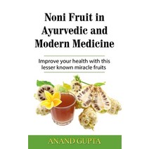 Noni Fruit in Ayurvedic and Modern Medicine: Improve your health with this lesser known miracle fruits Paperback, Books on Demand, English, 9783752640465