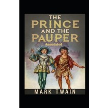 (영문도서) The Prince and the Pauper Annotated Paperback, Independently Published, English, 9798506815310