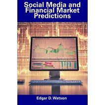 (영문도서) Social Media and Financial Market Predictions Paperback, Independently Published, English, 9798858770749
