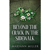 (영문도서) Beyond The Crack In The Sidewalk Paperback, Next Chapter, English, 9784867510285