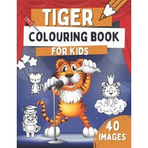 Tiger Colouring Book For Kids: Wild Cat Colouring Book Gift Idea For Toddlers Who Love Tigers With ... Paperback, Independently Published, English, 9798555417732