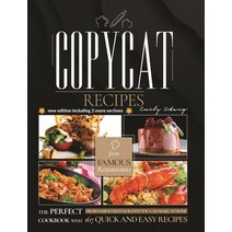 Copycat Recipes: The Perfect Cookbook with 167 Quick and Easy Recipes from Famous Restaurants You Ca... Hardcover, English, 9781914144271, A&d Digital Marketing Ltd