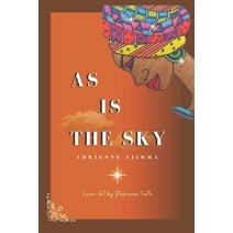 (영문도서) As Is the Sky Paperback, Independently Published, English, 9798356391996