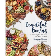 Beautiful Boards:50 Amazing Snack Boards for Any Occasion, Rock Point