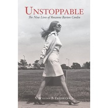 Unstoppable: The Nine Lives of Roxanne Barton Conlin Paperback, Business Publications Corporation Inc.