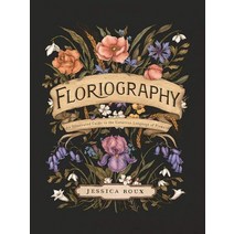 Floriography:An Illustrated Guide to the Victorian Language of Flowers, Andrews McMeel Publishing