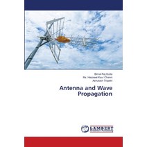 (영문도서) Antenna and Wave Propagation Paperback, LAP Lambert Academic Publis..., English, 9786205631447