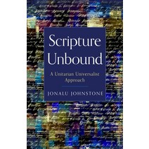 (영문도서) Scripture Unbound: A Unitarian Universalist Approach Paperback, Skinner House Books, English, 9781558968462