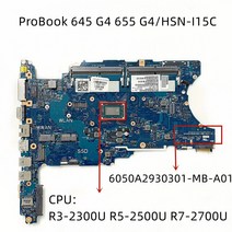 6050A2930301-MB-A01 HP ProBook 645 G4 655 HSN-I15C 노트북 마더 보드 R3 /R5 /R7 CPU L12801-601 DDR4, 01 R3-2300U