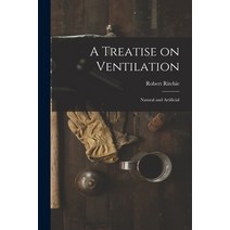 (영문도서) A Treatise on Ventilation: Natural and Artificial Paperback, Legare Street Press, English, 9781017905441