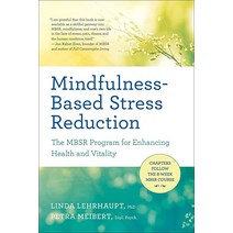 Mindfulness-Based Stress Reduction: The MBSR Program for Enhancing Health and Vitality154306