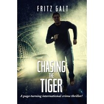 Chasing the Tiger: An International Mystery Paperback, Independently Published, English, 9781980292265