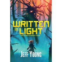Written in Light: And Other Futuristic Tales Paperback, Espec Books, English, 9781949691375