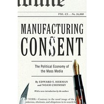 Manufacturing Consent: The Political Economy of the Mass Media [Paperback]