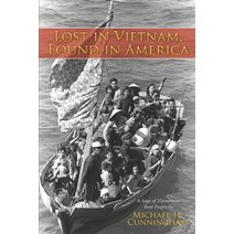 (영문도서) Lost in Vietnam Found in America: A Saga of Vietnamese Boat People Paperback, Independently Published, English, 9798502638234