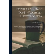 (영문도서) Popular Science Do-it-yourself Encyclopedia; Complete How-to Series for the Entire Family Wr... Paperback, Hassell Street Press, English, 9781014840882