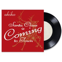 핫트랙스 AKIKO - SANTA CLAUS IS COMING TO TOWN [7” SINGLE LP]