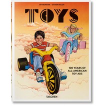 Toys:100 Years of All-American Toy Ads, Taschen