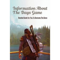 (영문도서) Information About The Days Game: Detailed Guide For You To Dominate The Game: Know About Days... Paperback, Independently Published, English, 9798514838301