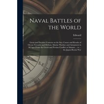 (영문도서) Naval Battles of the World; Great and Decisive Contests on the Sea; Causes and Results of Oce... Paperback, Legare Street Press, English, 9781015955226