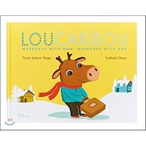 Lou Caribou : Weekdays With Mom Weekends With Dad, Little Gestalten