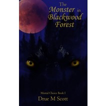 The Monster in Blackwood Forest Paperback, Independently Published