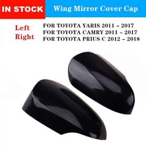 왼쪽 또는 오른쪽 사이드 윙 캡 카 백미러 커버 For TOYOTA YARIS 2011-17 for CAMRY PRIUS C 2012-18, Left 2
