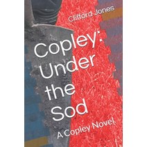 (영문도서) Copley: Under the Sod: A Copley Novel Paperback, Meaningless Mud Publishing, English, 9781916254404