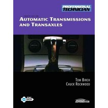Automatic Transmissions and Transaxles, Automatic Transmissions and.., Birch, Tom/ Rockwood, Chuck(저, Prentice-Hall